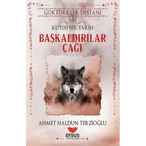 Başkaldırılar Çağı - Göktürkler Destanı 3