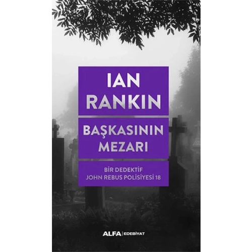 Başkasının Mezarı - Bir Dedektif John Rebus Polisiyesi 18