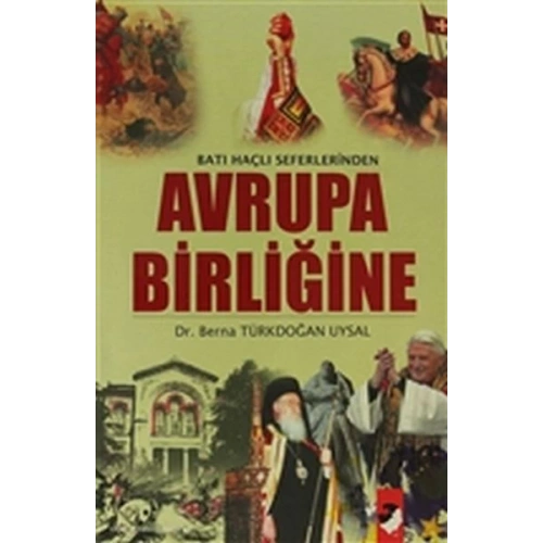 Batı Haçlı Seferlerinden Avrupa Birliğine