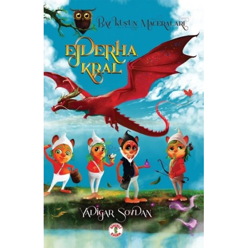 Baykuşun Maceraları - Ejderha Kral