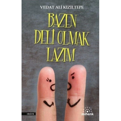 Bazen Deli Olmak Lazım