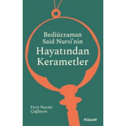 Bediüzzaman Said  Nursi’nin Hayatından  Kerametler