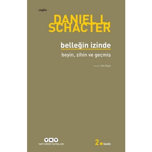 Belleğin İzinde - Beyin, Zihin ve Geçmiş