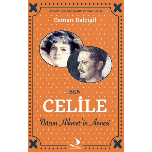 Ben Celile Nazım Hikmet’in Annesi