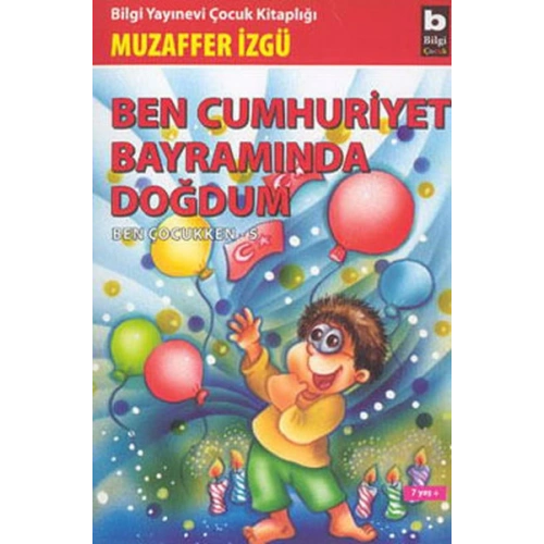 Ben Cumhuriyet Bayramında Doğdum,  Ben Çocukken 5