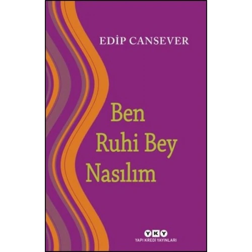 Ben Ruhi Bey Nasılım