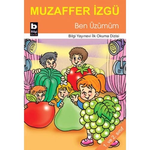 Ben Üzümüm / İlk Okuma Dizisi