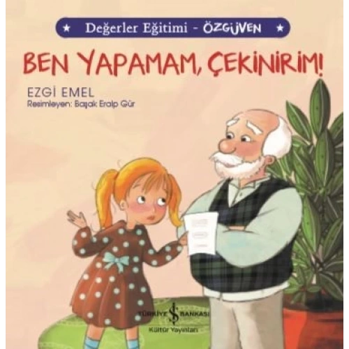 Ben Yapamam, Çekinirim! Değerler Eğitimi - Özgüven