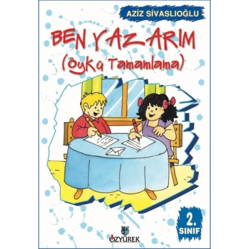 Ben Yazarım (Öykü Tamamlama) 2. Sınıf