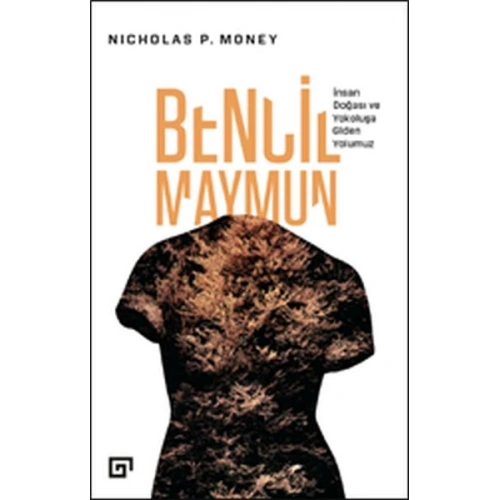 Bencil Maymun: İnsan Doğası ve Yokoluşa Giden Yolumuz