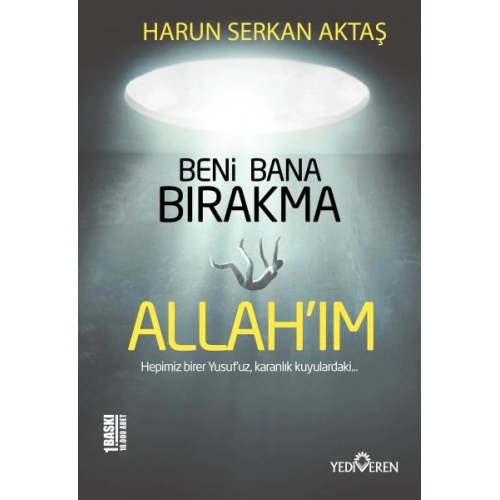 Beni Bana Bırakma Allahım