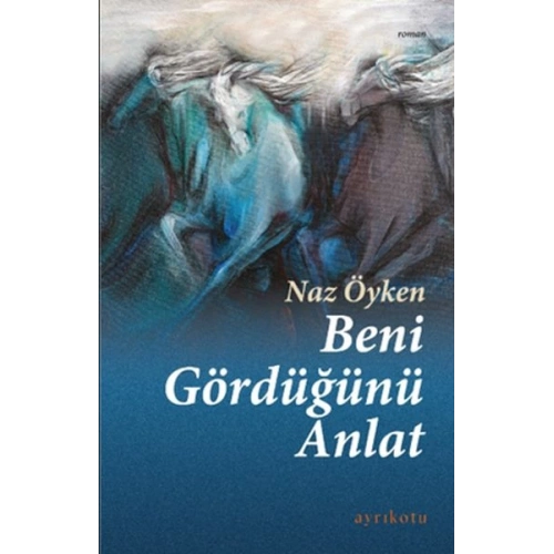 Beni Gördüğünü Anlat