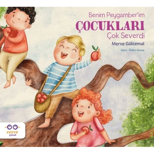 Benim Peygamber’im Çocukları Çok Severdi