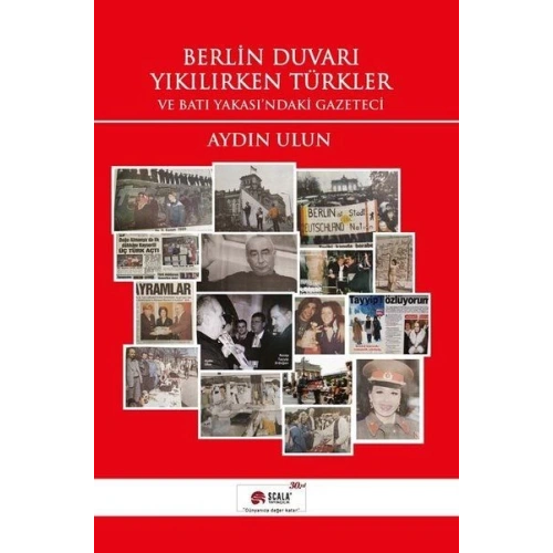 Berlin Duvarı Yıkılırken Türkler ve Batı Yakasındaki Gazeteci