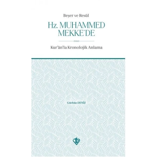 Beşer ve Resul Hz Muhammed Mekkede