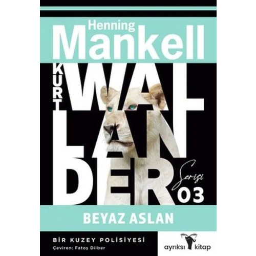 Beyaz Aslan - Kurt Wallander Serisi 3