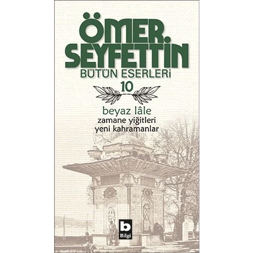 Beyaz Lale / Zamane Yiğitleri / Yeni Kahramanlar