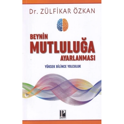 Beynin Mutluluğa Ayarlanması