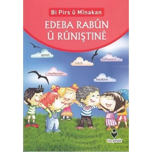Bi Pirs u Minakan - Edeba Rabun U Runıştıne (Kürtçe)