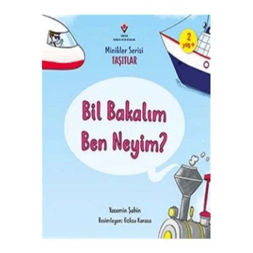 Bil Bakalım Ben Neyim? - Minikler Serisi Taşıtlar