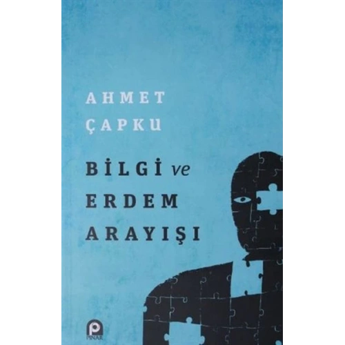 Bilgi ve Erdem Arayışı