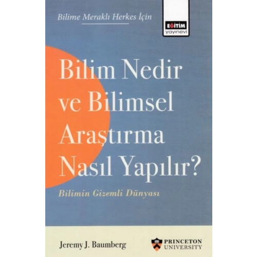 Bilim Nedir ve Bilimsel Araştırma Nasıl Yapılır? - Bilimin Gizemli Dünyası