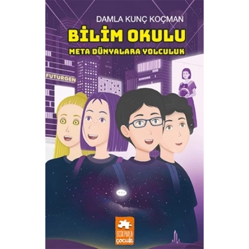 Bilim Okulu Meta Dünyalara Yolculuk