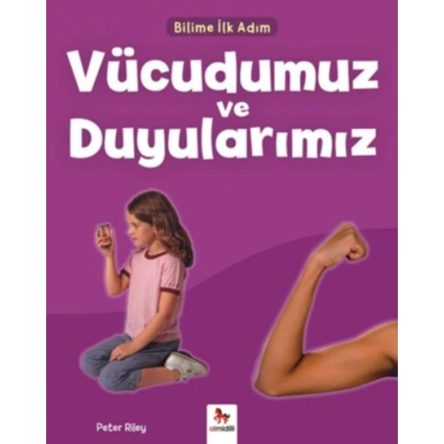 Bilime İlk Adım - Vücudumuz ve Duyularımız