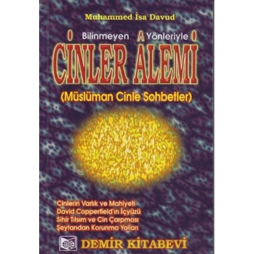 Bilinmeyen Yönleriyle Cinler Alemi