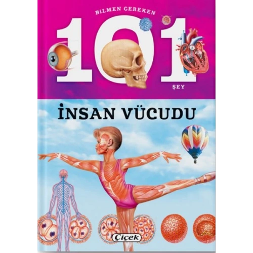 Bilmen Gereken 101 Şey - İnsan Vücudu