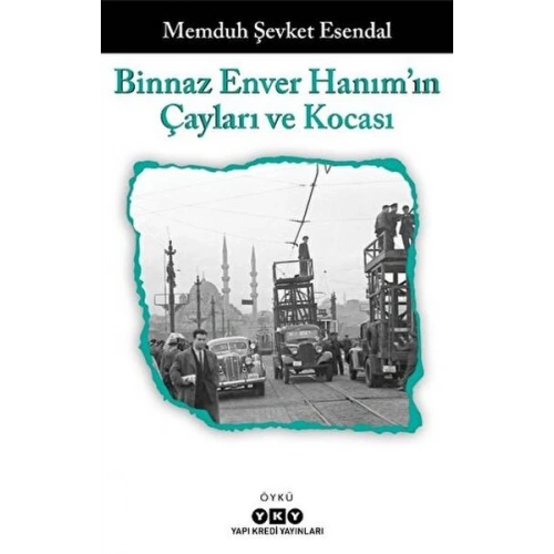 Binnaz Enver Hanımın Çayları ve Kocası