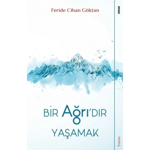 Bir Ağrı’dır Yaşamak