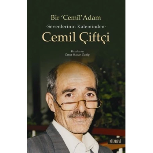Bir Cemil Adam  Sevenlerinin Kaleminden Cemil çiftçi