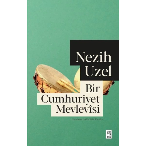 Bir Cumhuriyet Mevlevîsi