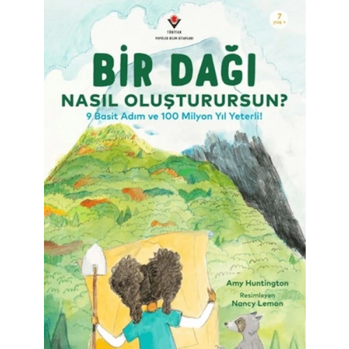 Bir Dağı Nasıl Oluşturursun? - 9 Basit Adım ve 100 Milyon Yıl Yeterli!