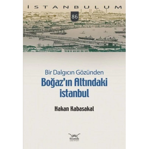 Bir Dalgıcın Gözünden Boğaz’ın Altındaki İstanbul