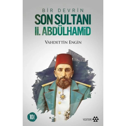 Bir Devrin Son Sultanı 2. Abdülhamid