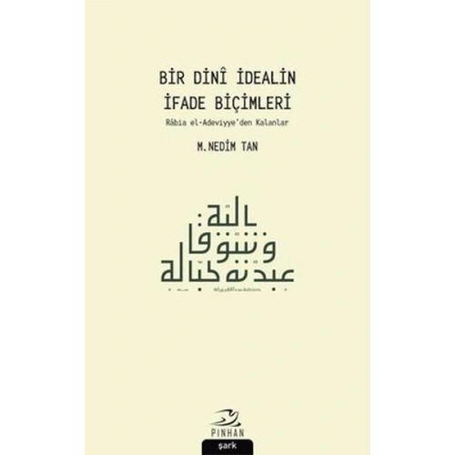 Bir Dini İdealin İfade Biçimleri