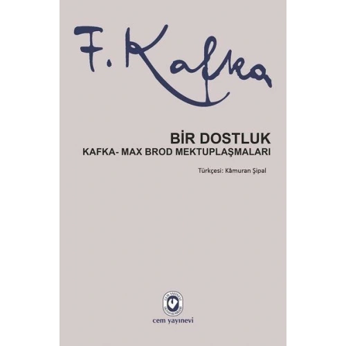 Bir Dostluk - Kafka - Max Brod Mektuplaşmaları