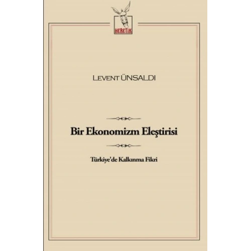 Bir Ekonomizm Eleştirisi  Türkiyede Kalkınma Fikri