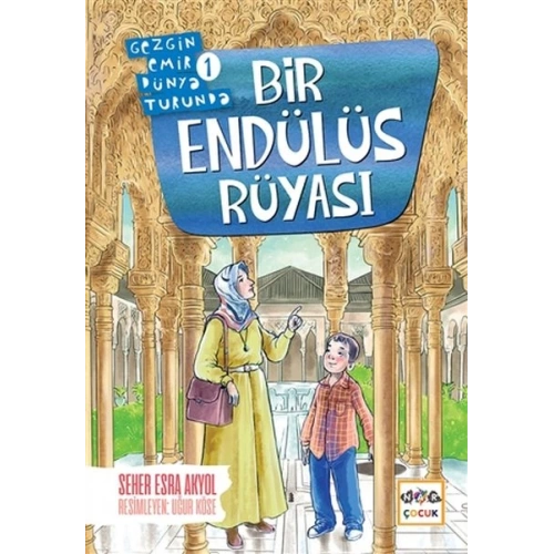 Bir Endülüs Rüyası - Gezgin Emir Dünya Turunda 1