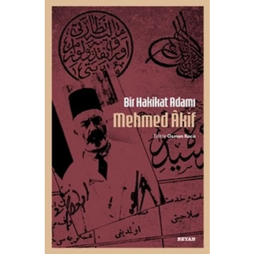 Bir Hakikat Adamı Mehmed Âkif