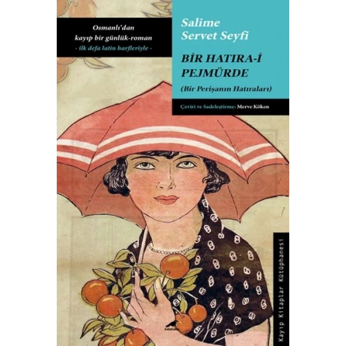 Bir Hatıra-i Pejmürde - Bir Perişanın Hatıraları