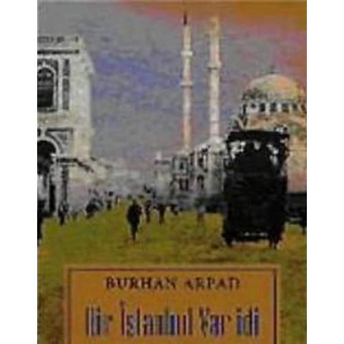 Bir İstanbul Var İdi