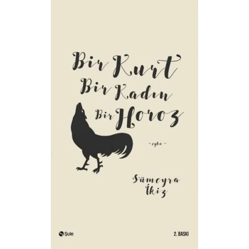 Bir Kurt Bir Kadın Bir Horoz