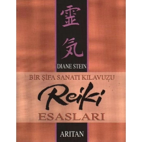 Bir Şifa Sanatı Kılavuzu Reiki Esasları