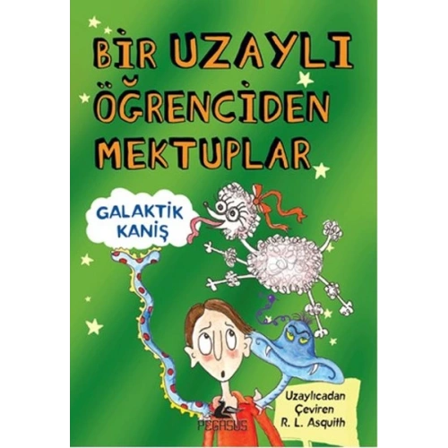 Bir Uzaylı Öğrenciden Mektuplar 3 / Galaktik Kaniş