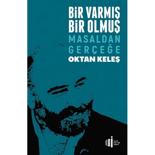 Bir Varmış Bir Olmuş - Masaldan Gerçeğe