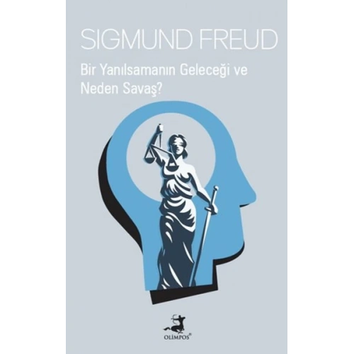 Bir Yanılsamanın Geleceği ve Neden Savaş?