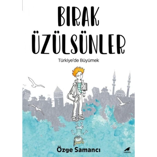 Bırak Üzülsünler